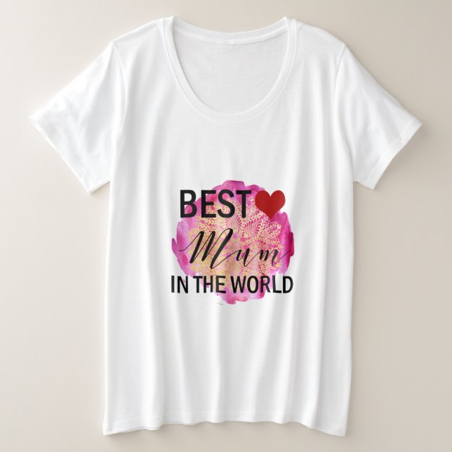 Mutter Geschenke Beste Mutter in der Welt Große Größe T-Shirt (Design vorne)