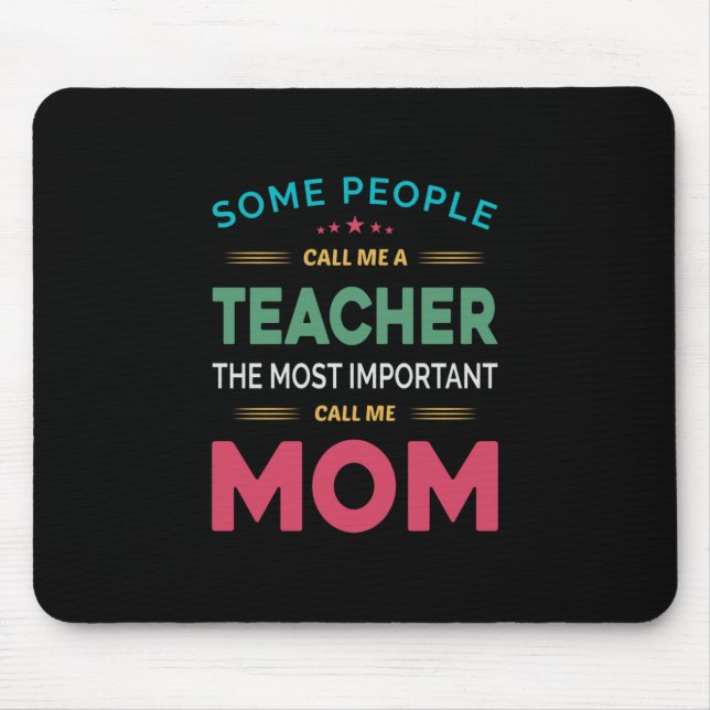 Mutter Geschenke, die manche Leute Lehrerin Mama n Mousepad (Vorne)