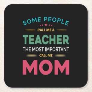 Mutter Geschenke, die manche Leute Lehrerin Mama n Rechteckiger Pappuntersetzer