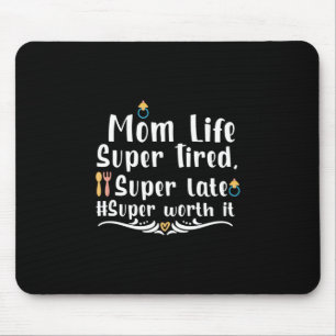 Mutter Geschenke Mama Life Super Tired Mousepad