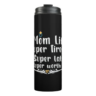 Mutter Geschenke Mama Life Super Tired Thermosbecher