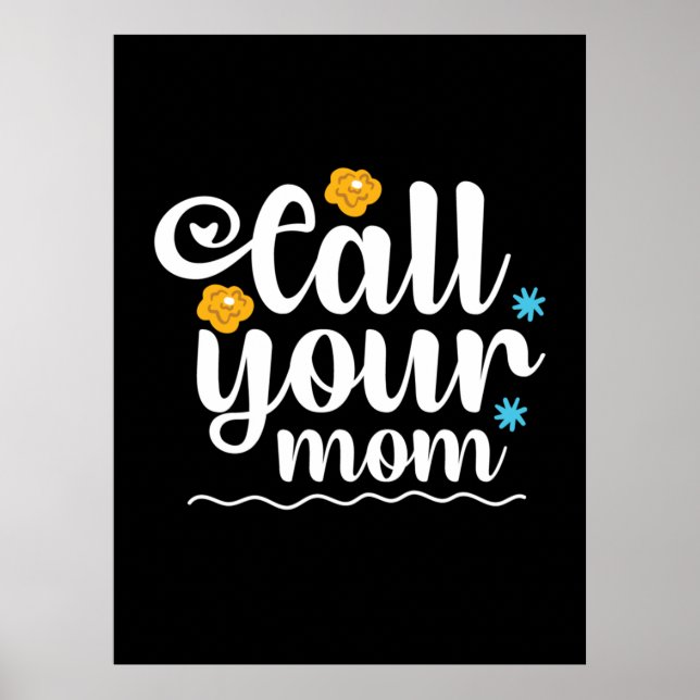 Mutter Geschenke nennen Sie Ihre Mama Poster (Vorne)