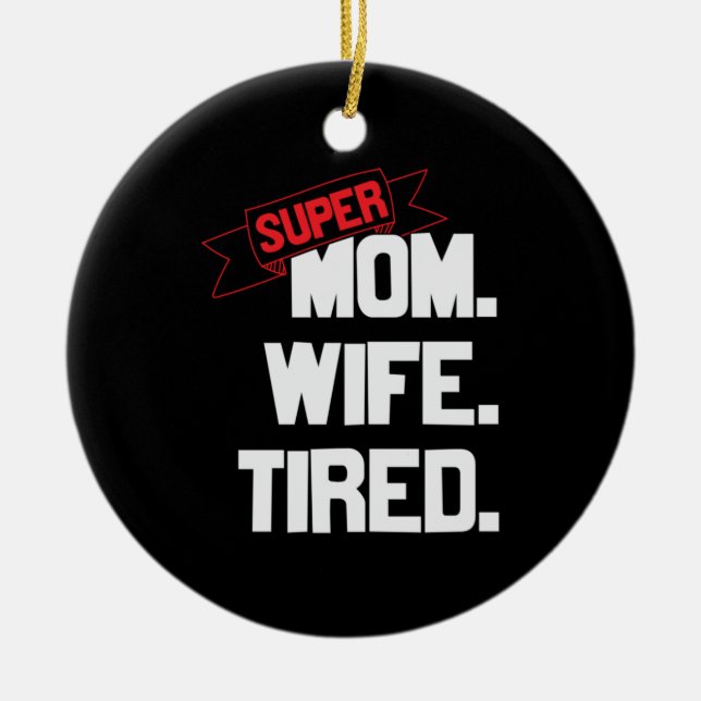 Mutter Geschenke Super Mama und Super-Ehefrau Keramik Ornament (Vorne)
