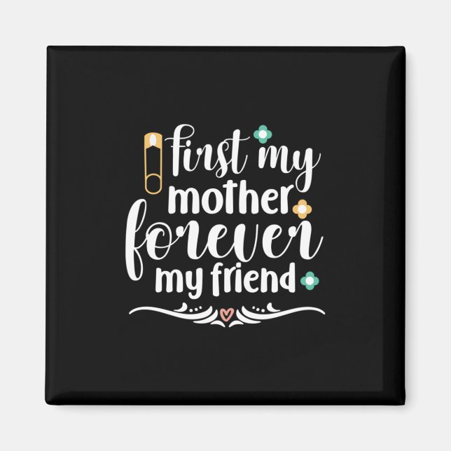 Mutter Geschenke zuerst meine Mutter für immer Magnet (Vorne)