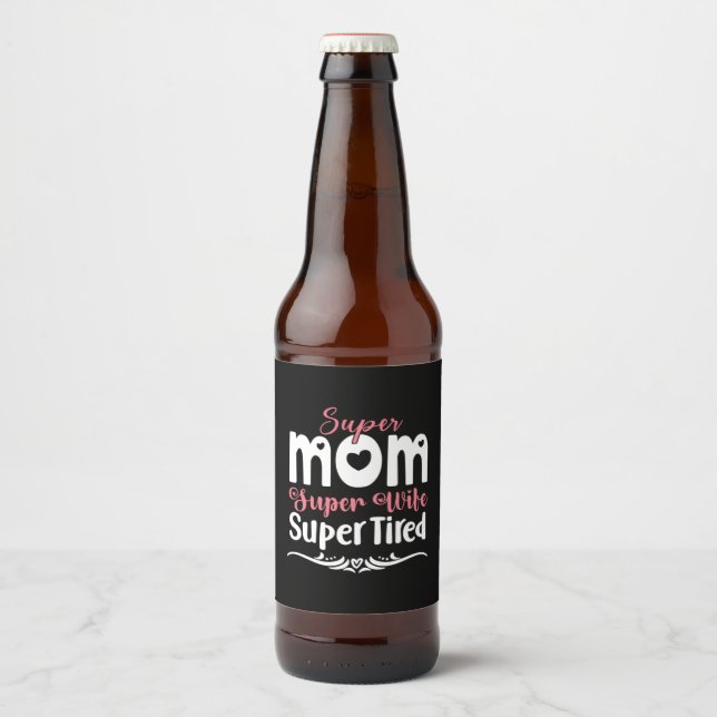 Mutter Gift Super Mama Super Ehefrau Bierflaschenetikett (Vorderseite)