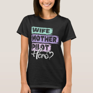 Mutter-Heldin-beruflicher Beruf Pilot 1 T-Shirt