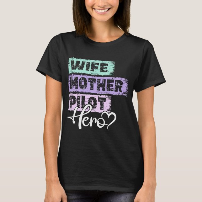 Mutter-Heldin-beruflicher Beruf Pilot 1 T-Shirt (Vorderseite)
