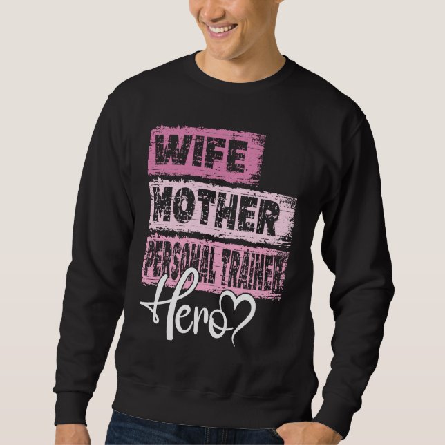 Mutter-Heldin-Mutter Personal Trainer 1 Sweatshirt (Vorderseite)