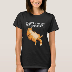 Mutter, ich bin aber nur Haut und Knochen Lustige T-Shirt