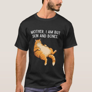 Mutter, ich bin aber nur Haut und Knochen Lustige T-Shirt