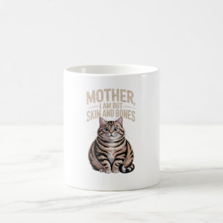 Mutter, ich bin doch nur Haut und Knochen – Lustig Kaffeetasse