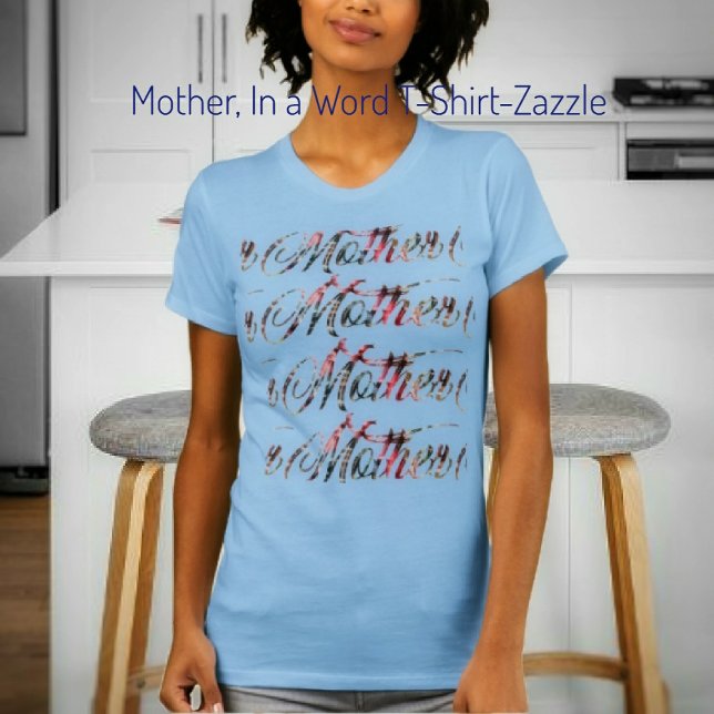 Mutter, in einem Wort T-Shirt (Von Creator hochgeladen)