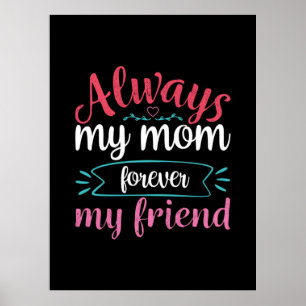 Mutter ist meine Mama für immer mein Freund Poster