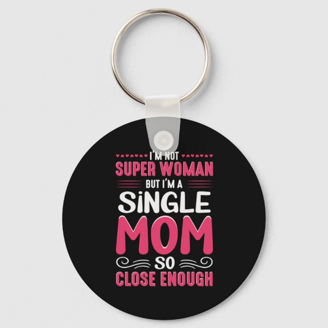 Mutter Kunst ich bin Single Mama Schlüsselanhänger (Vorderseite)
