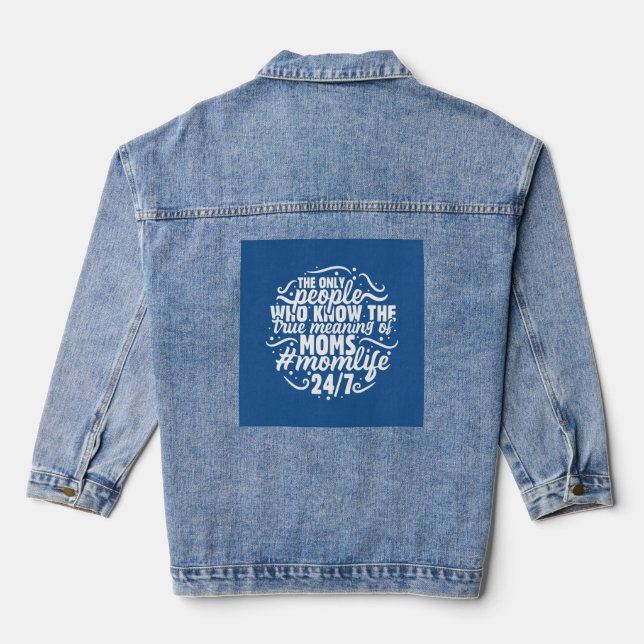 Mutter-Leben 24/7 Jeansjacke (Rückseite)