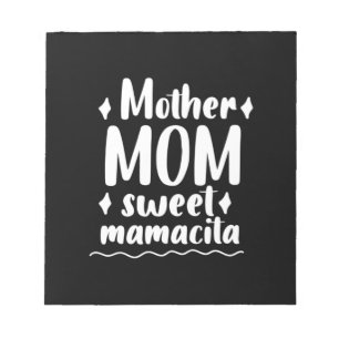 Mutter Mama Sweet Mamacita Notizblock