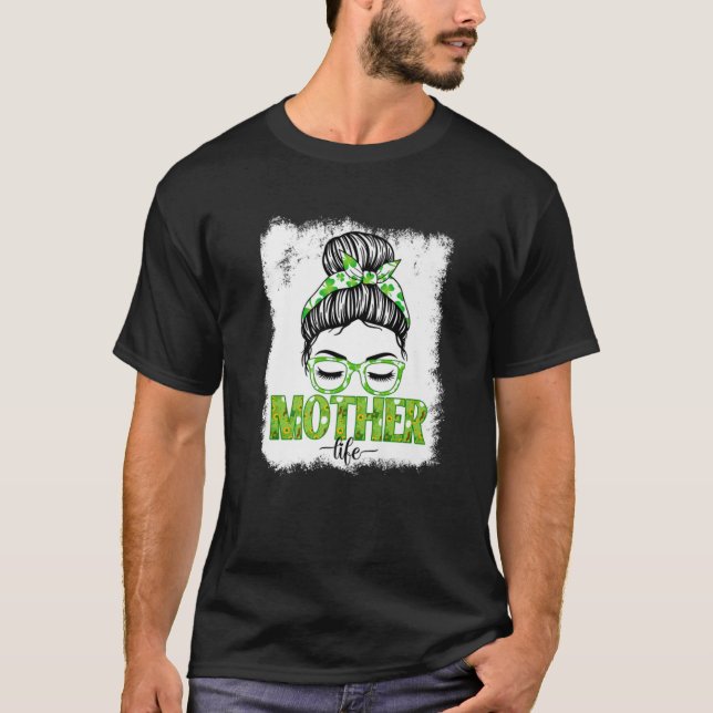 Mutter Messy Bun Funny St Patrick's Day Irish Luck T-Shirt (Vorderseite)