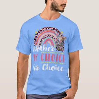 Mutter nach Wahl Frauenrechte T-Shirt