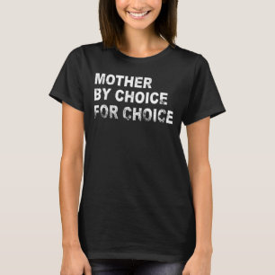 Mutter nach Wahl für Auswahl pro Frau Rig T-Shirt