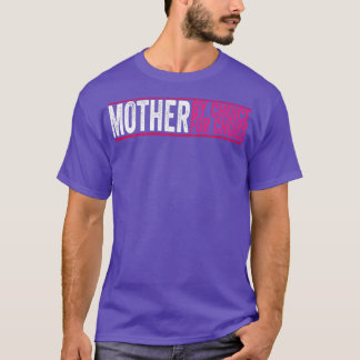 Mutter nach Wahl für Choice Pro Wahl Feminist Ri T-Shirt