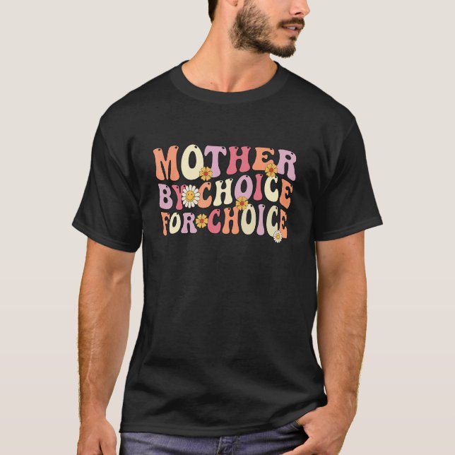 Mutter nach Wahl zur Auswahl Groovy Wavy Pro Wahl T-Shirt (Vorderseite)