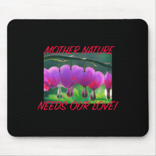 Mutter Natur braucht unsere Liebe Aufkleber Mousepad