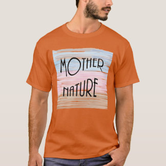 Mutter Natur T-Shirt