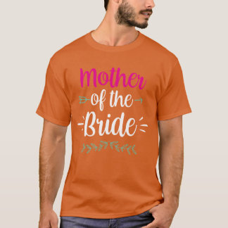 Mutter Ofhe Bride Junggeselinnen-Abschied Hochzeit T-Shirt