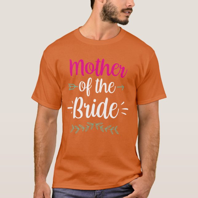 Mutter Ofhe Bride Junggeselinnen-Abschied Hochzeit T-Shirt (Vorderseite)
