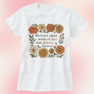 Mütter pflanzen Samen der Liebe Herbstblumen T-Shirt
