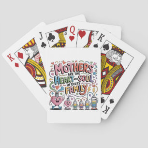 Mütter sind das Herz und die Seele jeder Familie Spielkarten