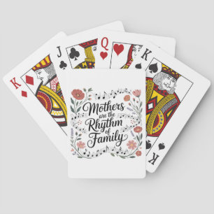 Mütter sind der Rhythmus der Familie Spielkarten
