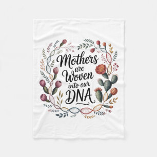 Mütter sind in unsere DNA eingewebt Fleecedecke