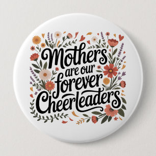Mütter sind unsere ewigen Cheerleader Button