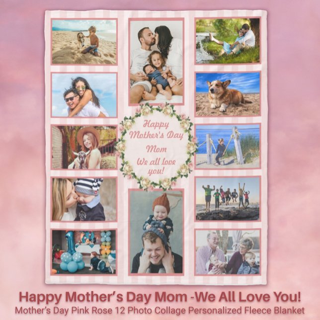 Mütter Tag Rosa Rose Foto Collage Fleece Blanken (Happy Mother’s Day Mom We All Love You! Pink Roses 12 Photo Collage Personalized Fleece Blanket)