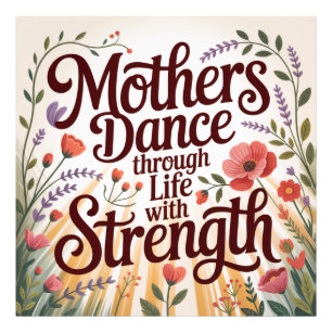 Mütter tanzen mit Kraft durchs Leben Fotodruck