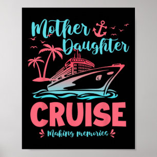 Mutter-Tochter-Kreuzfahrt-Geschenk für Urlaubsreis Poster