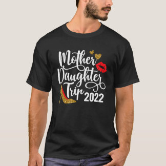 Mutter Tochter Reise 2022 Girls Trip Family Vacati T-Shirt