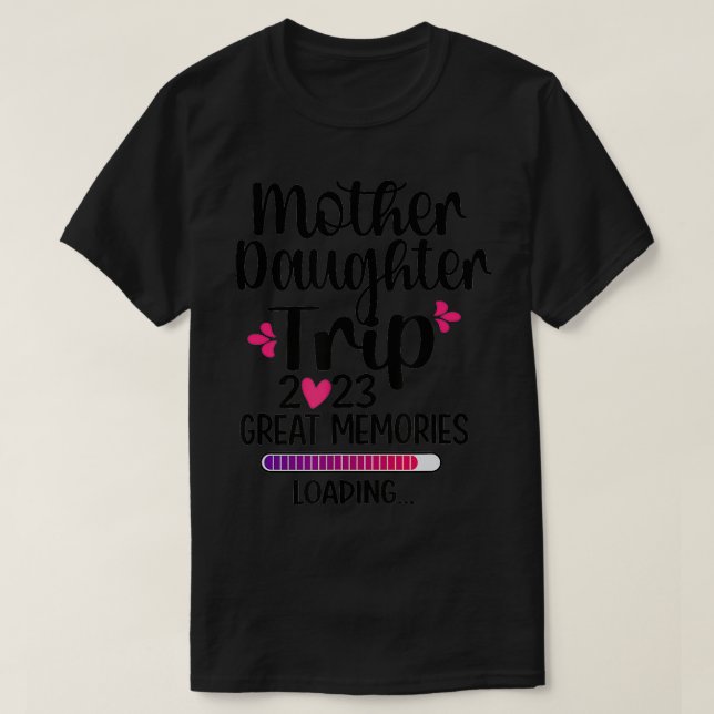 Mutter Tochter Reise 2023 Große Erinnerungen Urlau T-Shirt (Design vorne)