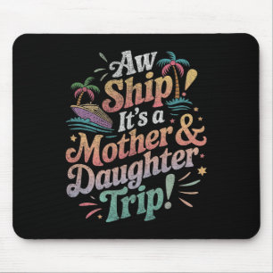 Mutter-Tochter-Reise 2025 Kreuzfahrt Urlaub Mutti- Mousepad