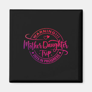 Mutter Tochter Trip 2025 Mama Tochter Urlaub Tr Magnet
