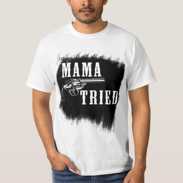 Mutter Tried Merle Haggard geächtetes Landt-shirt T-Shirt (Vorderseite)