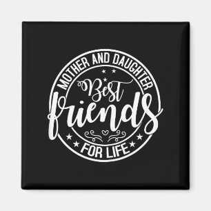 Mutter und Tochter Freunde fürs Leben Mutter Mutte Magnet