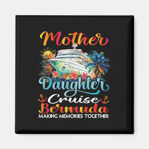 Mutter und Tochter Kreuzfahrt Bermuda 2025 Mom Dau Magnet