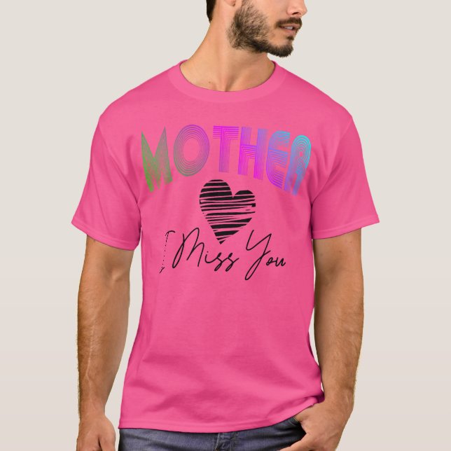 Mutter vermisst dein Geschenk T-Shirt (Vorderseite)