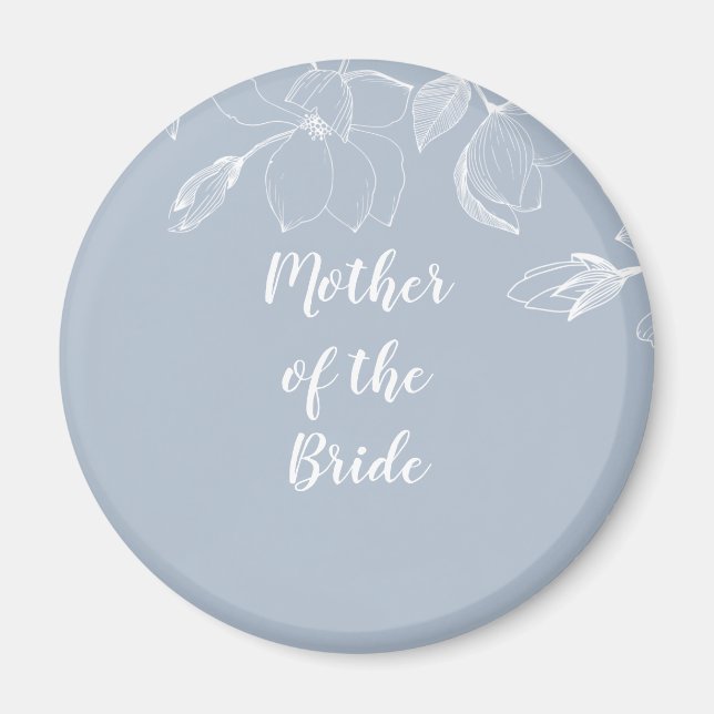 MUTTER VON BRIDE GROOM Dusty Blue White Magnolias Magnet (Vorne)