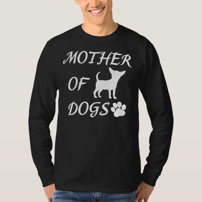 Mutter von Hunden Chihuahua Angepasst T-Shirt (Vorderseite)