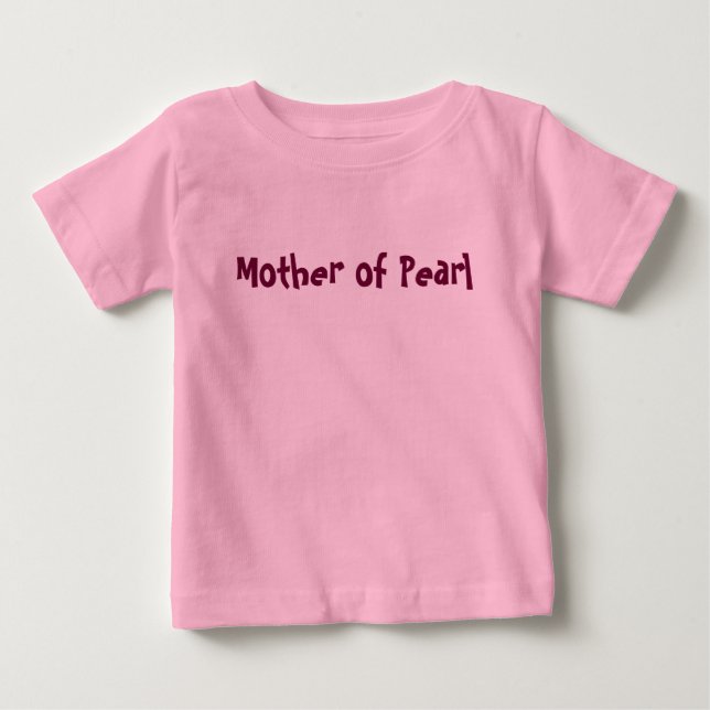 Mutter von Pearl Girls rosa T Baby T-shirt (Vorderseite)
