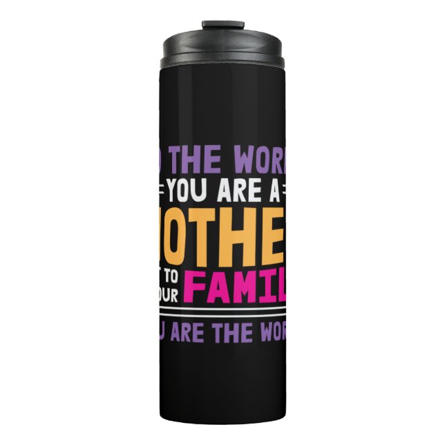 Muttergeschenk an die Welt Du bist eine Mutter Thermosbecher (Vorderseite)