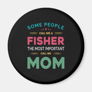 Muttergeschenk, das einige mich Fisher Mama nennen Magnet